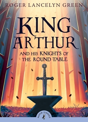 King Arthur and His Knights of the Round Table Paperback Puffin Books