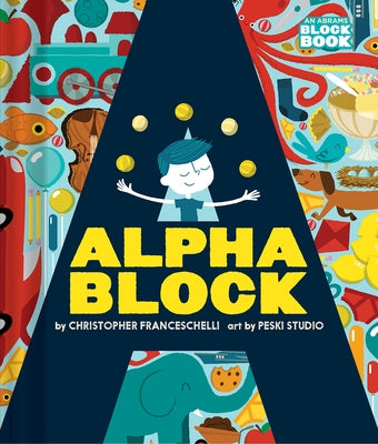 Alphablock (an Abrams Block Book) Board Book Abrams Appleseed