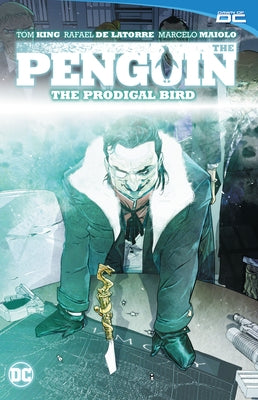 The Penguin Vol. 1: The Prodigal Bird by King, Tom