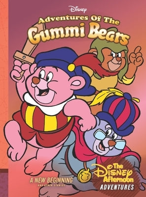 Adventures of the Gummi Bears: A New Beginning: Disney Afternoon Adventures Vol. 4 by Weiss, Bobbi Jg