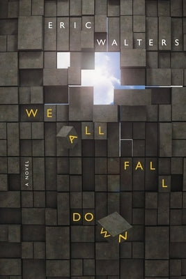 We All Fall Down by Walters, Eric
