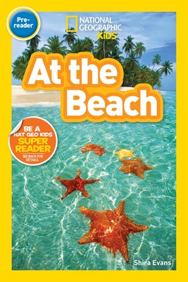 At the Beach (National Geographic Kids Readers, Pre-Reader) Paperback National Geographic Kids