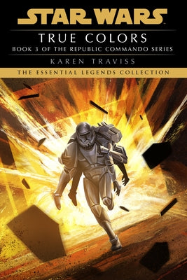 True Colors: Star Wars Legends (Republic Commando) Paperback Random House Worlds