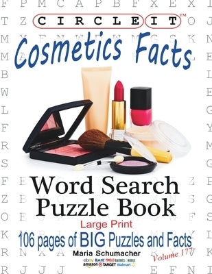 Circle It, Cosmetics Facts, Word Search, Puzzle Book by Lowry Global Media LLC