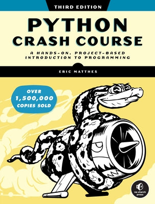 Python Crash Course, 3rd Edition: A Hands-On, Project-Based Introduction to Programming Paperback No Starch Press