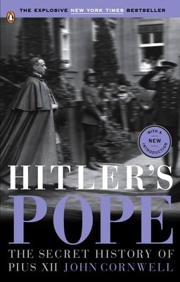 Paperback copy of "Hitler's Pope: The Secret History of Pius XII" by Penguin Books, showing the book cover with title and author.