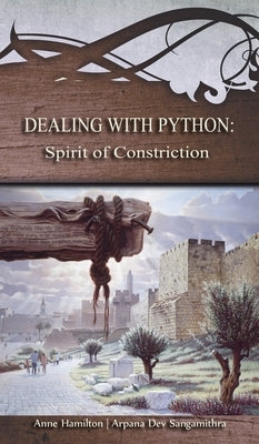 Dealing with Python: Spirit of Constriction: Strategies for the Threshold #1 by Hamilton, Anne