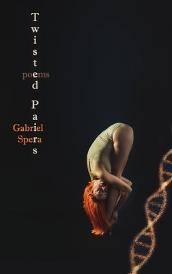 Twisted Pairs: Poems by Spera, Gabriel