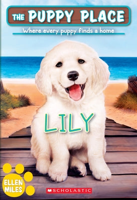 Lily (the Puppy Place #61): Volume 61 Paperback Scholastic Paperbacks