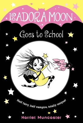 Paperback of Isadora Moon Goes to School by Random House Books for Young Readers, featuring the book cover with colorful illustrations.