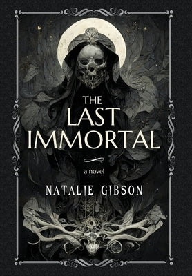 The Last Immortal by Gibson, Natalie