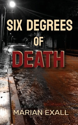 Six Degrees of Death by Exall, Marian