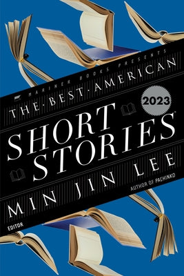 The Best American Short Stories 2023 Paperback Mariner Books
