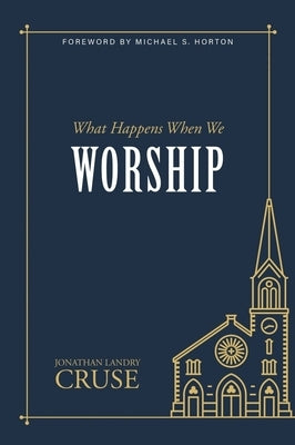 Paperback of "What Happens When We Worship" by Reformation Heritage Books, showing the book cover with title and design elements.
