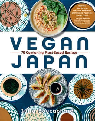 Vegan Japan: 70 Comforting Plant-Based Recipes Hardcover Experiment
