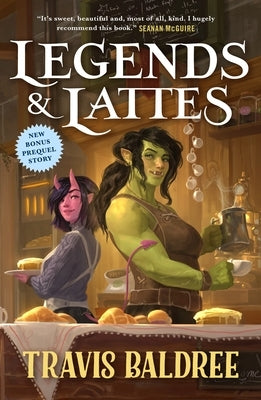 Paperback of Legends & Lattes: A Novel of High Fantasy and Low Stakes by Tor Books, showing the book cover with colorful artwork.