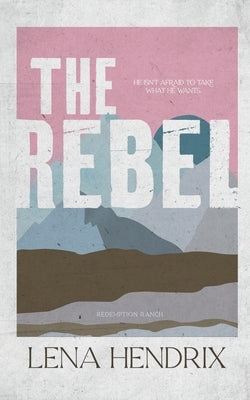 The Rebel by Hendrix, Lena