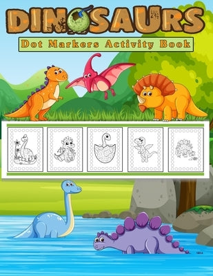 Dot Markers Activity Book, Dinosaurs: Easy Guided BIG DOTS Do a dot page a day Gift for Kids Ages 2-6, Baby, Toddler, Preschool, ... Art Paint Daubers by Editon, Moufart