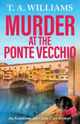 Paperback of Murder at the Ponte Vecchio by Boldwood Books Ltd, featuring a mysterious cover design with a scenic Italian bridge.