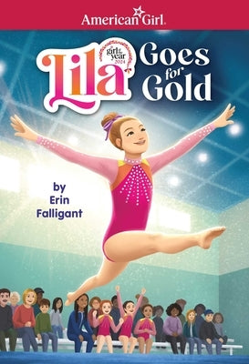Paperback of Lila Goes for Gold American Girl Girl of the Year 2024 by American Girl Publishing Inc, featuring the book cover with colorful artwork.
