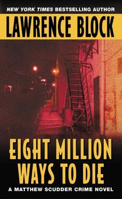 Mass market paperback of "Eight Million Ways to Die" by William Morrow & Company, showing the book cover with title and author.