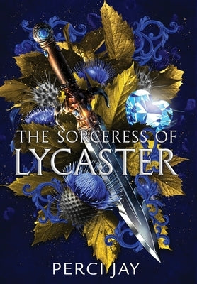 The Sorceress of Lycaster by Jay, Perci