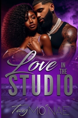 Love In The Studio by Mo'nae, Tay