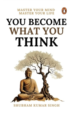 Paperback of "You Become What You Think" by Penguin Business, showing the book cover with title and author details.