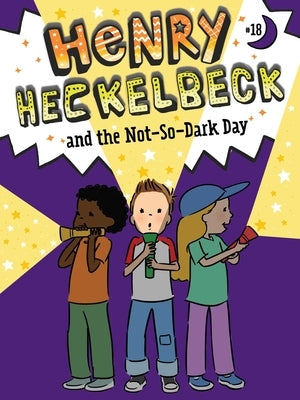 Paperback book titled Henry Heckelbeck and the Not-So-Dark Day by Little Simon, featuring colorful children's cover art.