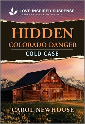 Cover of Love Inspired Suspense Hidden Colorado Danger mass market paperback book featuring a mysterious mountain landscape.