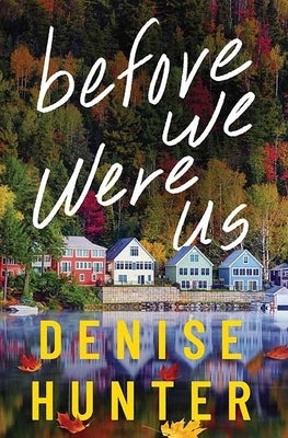 Before We Were Us by Hunter, Denise