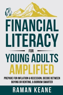 Financial Literacy for Young Adults Amplified by Keane, Raman