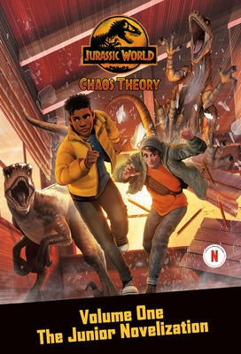Chaos Theory, Volume One: The Junior Novelization (Jurassic World) Paperback Random House Books for Young Readers