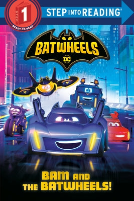 Bam and the Batwheels! (DC Batman: Batwheels) Paperback Random House Books for Young Readers