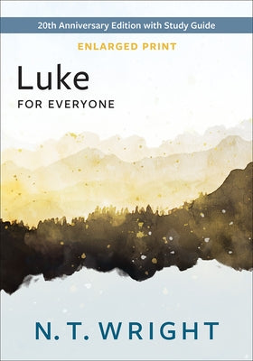 Luke for Everyone, Enlarged Print by Wright, N. T.