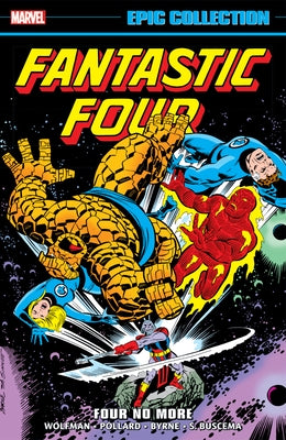Fantastic Four Epic Collection: Four No More by Wolfman, Marv