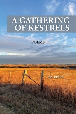 A Gathering of Kestrels by Keane, T. D.