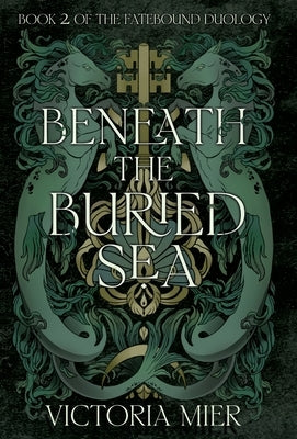 Beneath the Buried Sea by Mier, Victoria