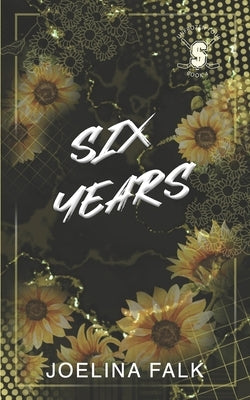 Six Years - Alternate Cover Paperback Joelina Falk