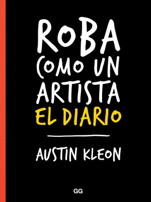 Roba Como Un Artista, El Diario by Kleon, Austin