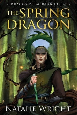 The Spring Dragon by Wright, Natalie