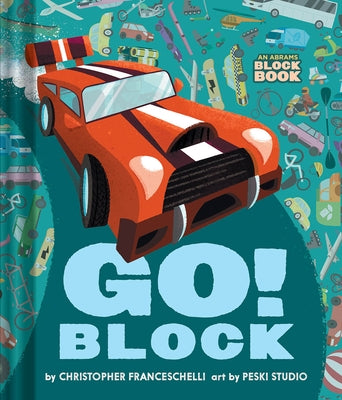 Go Block (an Abrams Block Book) Board Book Harry N. Abrams