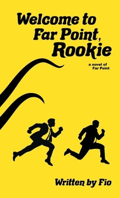 Welcome to Far Point, Rookie by Fio