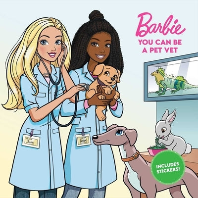 Barbie: You Can Be a Pet Vet Paperback Mattel