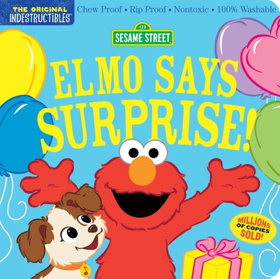 Indestructibles: Sesame Street: Elmo Says Surprise!: Chew Proof - Rip Proof - Nontoxic - 100% Washable (Book for Babies, Newborn Books, Safe to Chew) Paperback Workman Kids