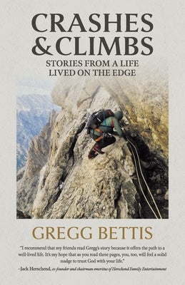 Crashes and Climbs by Bettis, Gregg