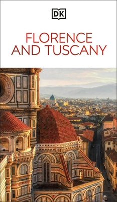 DK Florence and Tuscany Paperback DK Publishing (Dorling Kindersley)