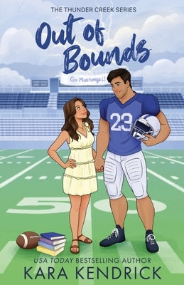Out of Bounds: A Small Town Sports Romance Paperback Kara Kendrick