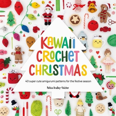 Paperback book titled "Kawaii Crochet Christmas" featuring 40 adorable amigurumi patterns for festive holiday decorations.