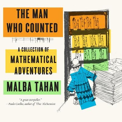 The Man Who Counted: A Collection of Mathematical Adventures Paperback W. W. Norton & Company